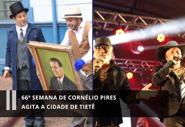 66ª Semana de Cornélio Pires agita a cidade de Tietê