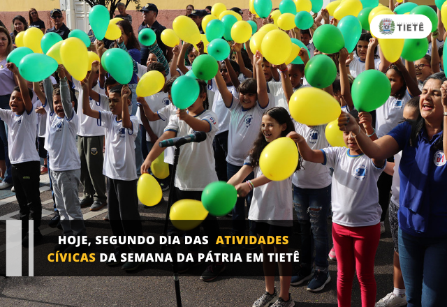 SEGUNDO DIA DAS ATIVIDADES CÍVICAS NA SEMANA DA PÁTRIA EM TIETÊ