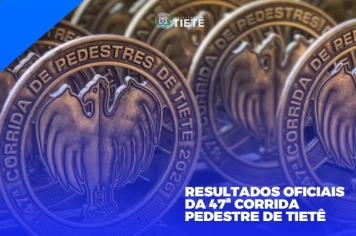 Resultados Oficiais da 47ª Corrida Pedestre de Tietê 