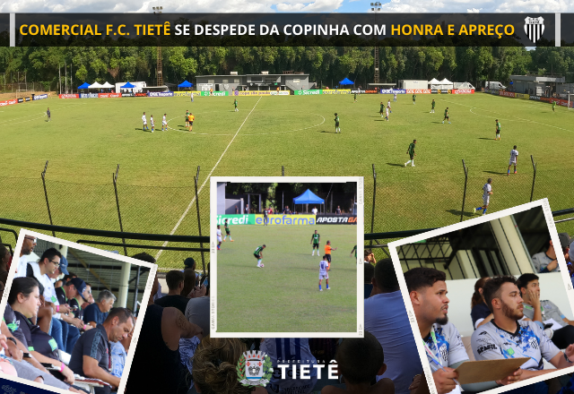 COMERCIAL TIETÊ SE DESPEDE DA COPINHA COM HONRA E APREÇO