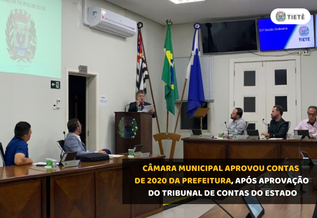CÂMARA MUNICIPAL APROVOU CONTAS DE 2020 DA PREFEITURA, APÓS APROVAÇÃO DO TRIBUNAL DE CONTAS DO ESTADO