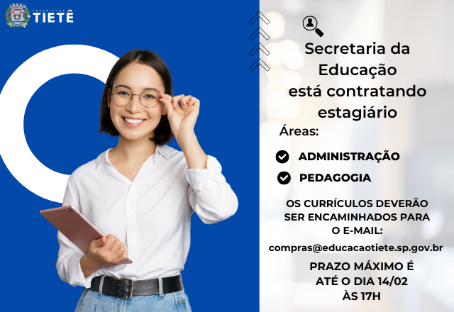 SECRETARIA DA EDUCAÇÃO ESTÁ CONTRATANDO ESTAGIÁRIO