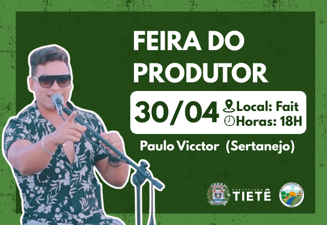 Tietê realiza mais uma edição da Feira do Produtor com atração musical ao vivo