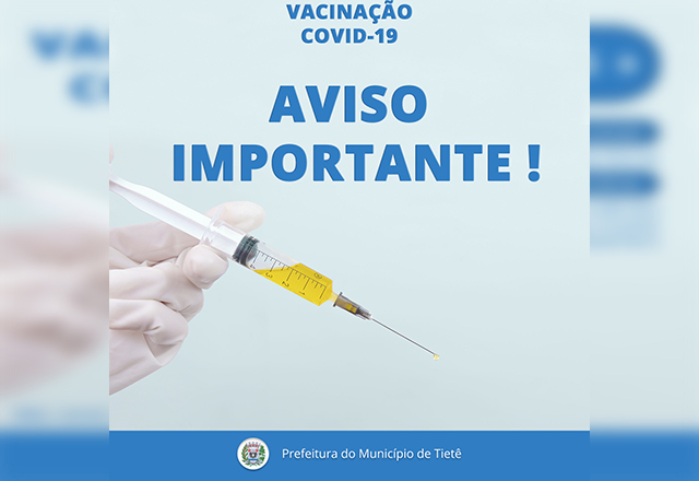 COMUNICADO IMPORTANTE VACINAÇÃO CONTRA A COVID-19