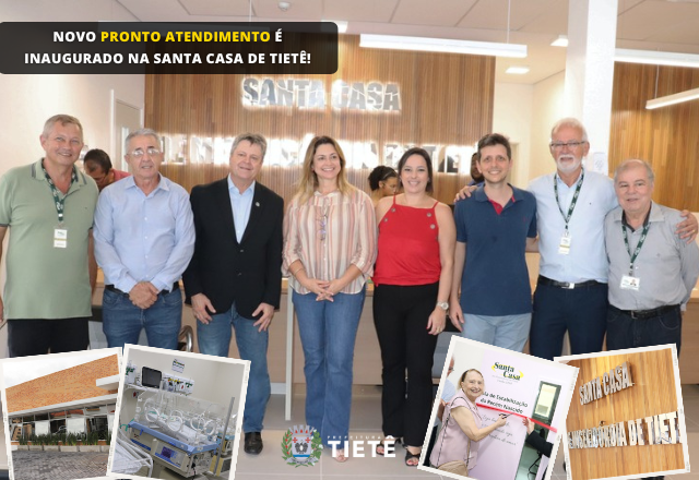 NOVO PRONTO ATENDIMENTO É INAUGURADO NA SANTA CASA DE TIETÊ!