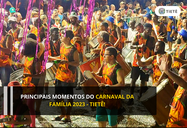PRINCIPAIS MOMENTOS DO CARNAVAL DA FAMÍLIA 2023