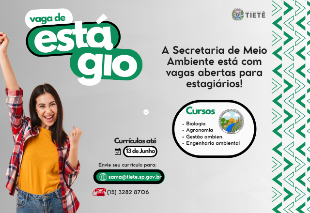 ATENÇÃO TIETÊ! A SECRETARIA DE MEIO AMBIENTE ESTÁ COM VAGAS ABERTAS PARA ESTÁGIO!