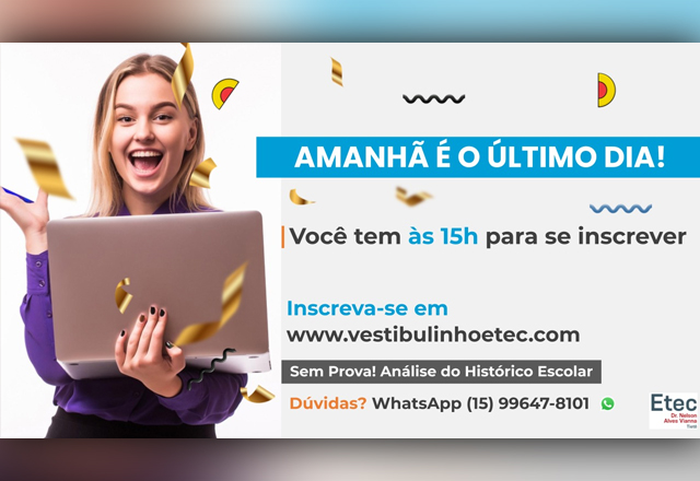 Inscrições para o vestibulinho da ETEC se encerram amanhã!
