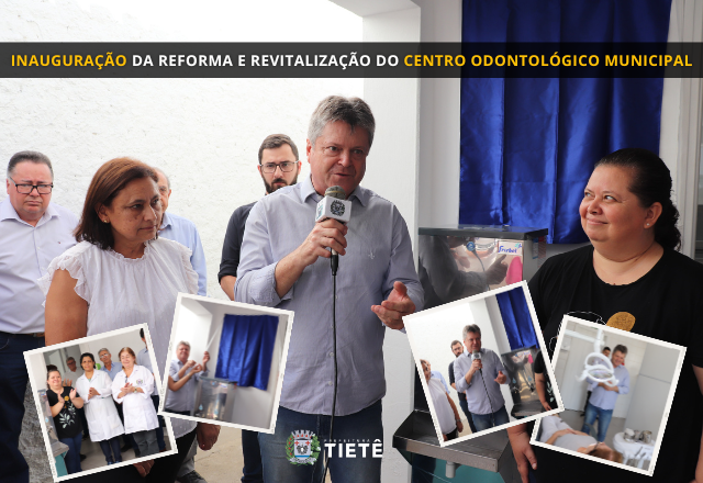 INAUGURAÇÃO DA REFORMA NO CENTRO ODONTOLÓGICO MUNICIPAL