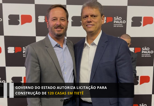 Governo do Estado autoriza licitação para construção de 120 casas em Tietê.