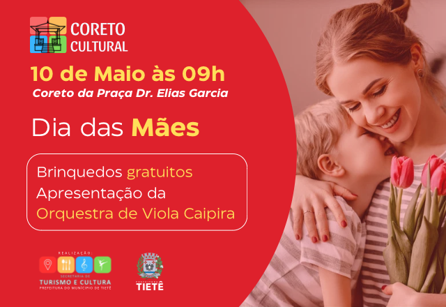 Tietê realizará encontro em homenagem ao Dia das Mães no Coreto Cultural