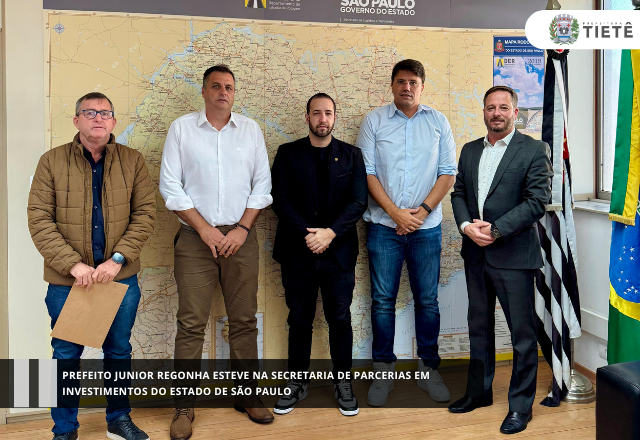 Prefeito Junior Regonha esteve na Secretaria de Parcerias em Investimentos do Estado de São Paulo