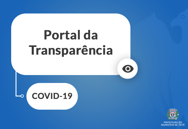Prefeitura disponibiliza informações sobre o COVID-19 em seu Portal da Transparência
