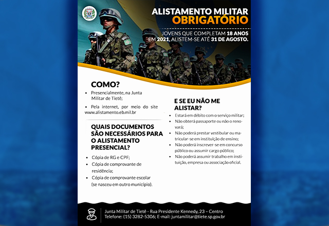 JUNTA MILITAR DE TIETÊ INFORMA QUE O ALISTAMENTO MILITAR OBRIGATÓRIO DE 2021 FOI PRORROGADO ATÉ 31/08/2021.