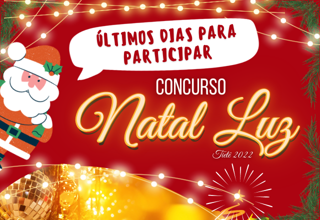 ÚLTIMOS DIAS PARA PARTICIPAR DO “CONCURSO NATAL LUZ 2022”
