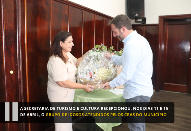 A Secretaria de Turismo e Cultura recepcionou, nos dias 11 e 15 de abril, o grupo de idosos atendidos pelos CRAS do município