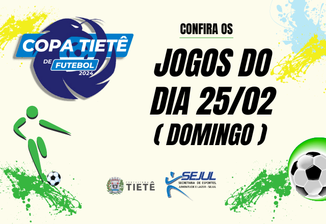 CONFIRA OS JOGOS DO DIA 25/02 - DOMINGO
