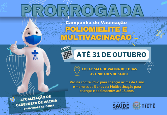 PRORROGADA A CAMPANHA DE VACINAÇÃO CONTRA A POLIOMIELITE E MULTIVACINAÇÃO PARA ATÉ 31 DE OUTUBRO