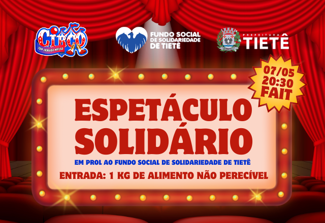 Circo Top realiza Espetáculo Solidário em Tietê com arrecadação de alimentos para o Fundo Social