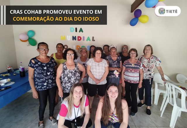 CRAS COHAB PROMOVEU EVENTO EM COMEMORAÇÃO AO DIA DO IDOSO