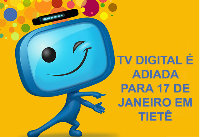 Desligamento de sinal analógico é adiado para 2018 em Tietê
