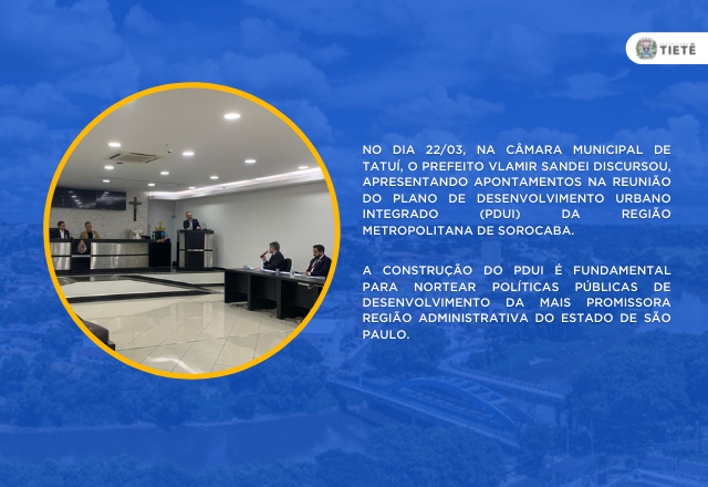 Reunião do Plano de Desenvolvimento Urbano Integrado (PDUI) da Região Metropolitana de Sorocaba