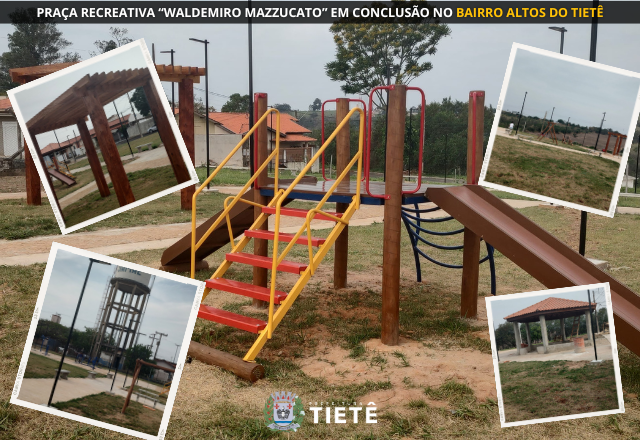 PRAÇA RECREATIVA NO BAIRRO ALTOS DO TIETÊ EM CONCLUSÃO!
