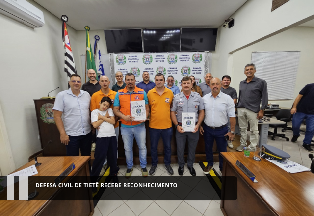 Defesa Civil de Tietê recebe reconhecimento
