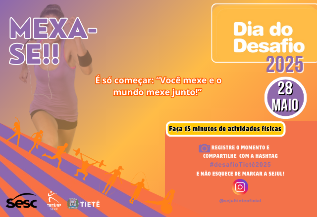 O DIA DO DESAFIO ESTÁ CHEGANDO E VOCÊ ESTÁ CONVIDADO A SE MEXER COM A GENTE!
