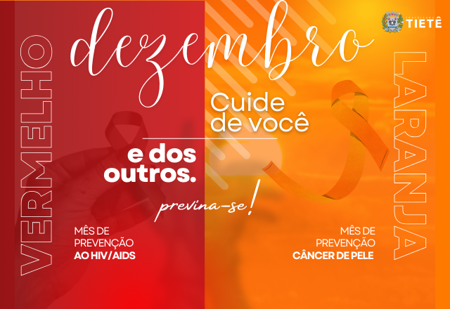 DEZEMBRO VERMELHO E LARANJA: CONSCIENTIZAÇÃO SOBRE A AIDS E O CÂNCER DE PELE