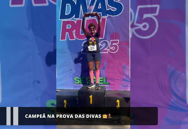 CAMPEÃ NA PROVA DAS DIVAS