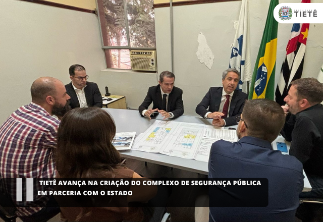 Tietê avança na criação do Complexo de Segurança Pública em parceria com o Estado