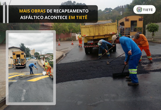 MAIS OBRAS DE RECAPEAMENTO ASFÁLTICO ACONTECE EM TIETÊ