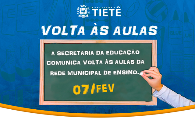 SECRETARIA DA EDUCAÇÃO VOLTA ÀS AULAS 07/fev