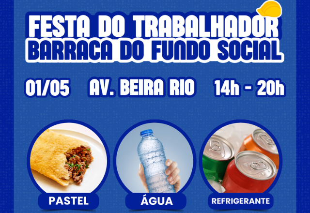 Fundo Social de Solidariedade participa da Festa do Trabalhador com barraca solidária