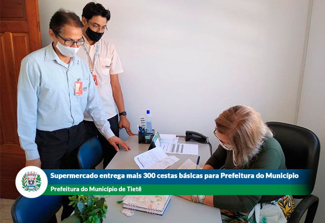 A Rede de Supermercados Pague Menos entrega mais 300 cestas básicas para Prefeitura do Município de Tietê