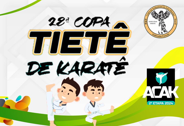 28º COPA TIETÊ DE KARATÊ - ACAK