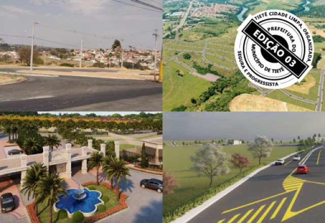 Tietê Cidade Limpa, Organizada, Segura e Progressista: Prefeitura viabiliza desenvolvimento da cidade com liberação de novos loteamentos, parceria com o CDHU e projeto do Distrito Industrial II