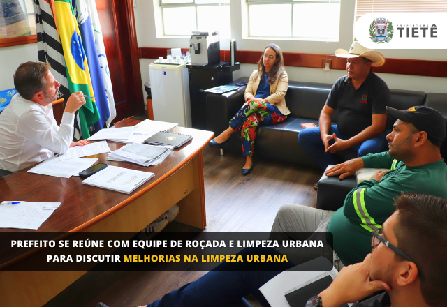 PREFEITO SE REÚNE COM EQUIPE DE ROÇADA E LIMPEZA URBANA PARA DISCUTIR MELHORIAS NA LIMPEZA URBANA