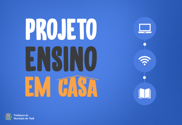 Prefeitura apresenta o Projeto Ensino em Casa