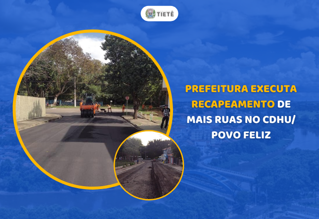 PREFEITURA EXECUTA RECAPEAMENTO DE MAIS RUAS NO CDHU/ POVO FELIZ