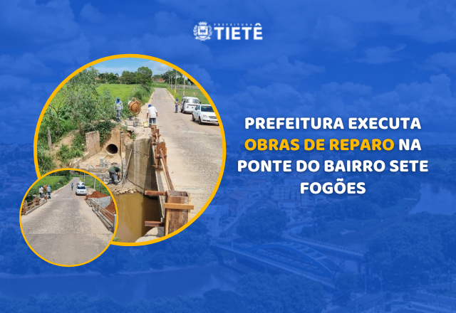 PREFEITURA EXECUTA OBRAS DE REPARO NA PONTE DO BAIRRO SETE FOGÕES