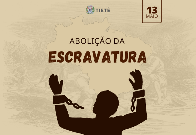 13 DE MAIO ABOLIÇÃO DA ESCRAVATURA