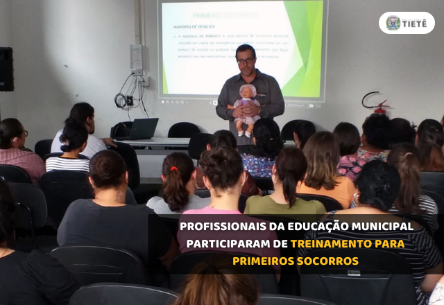 PROFISSIONAIS DA EDUCAÇÃO MUNICIPAL PARTICIPARAM DE TREINAMENTO PARA PRIMEIROS SOCORROS