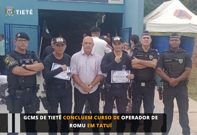 GCMs de Tietê concluem curso de Operador de ROMU em Tatuí
