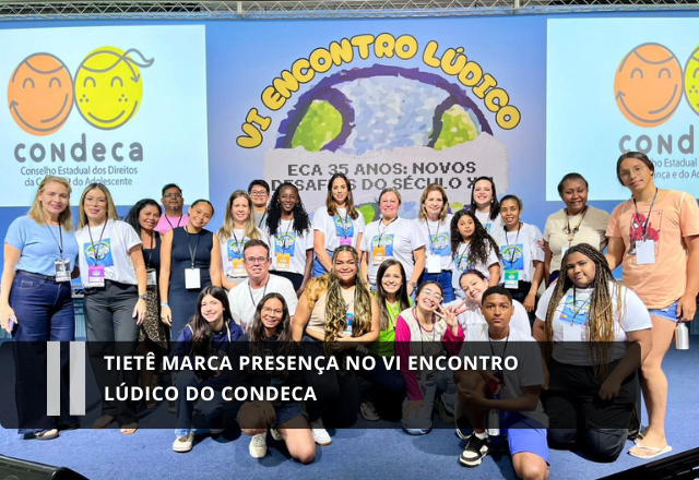 Tietê marca presença no VI Encontro Lúdico do CONDECA