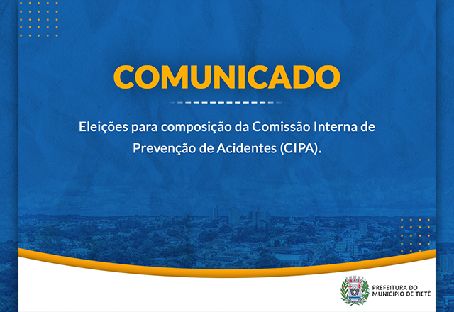 Eleições para composição da Comissão Interna de Prevenção de Acidentes (CIPA)