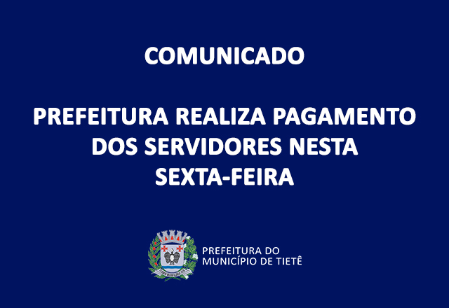 Prefeitura realiza pagamento dos servidores nesta sexta-feira