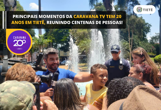 CARAVANA 20 ANOS TV TEM EM TIETÊ