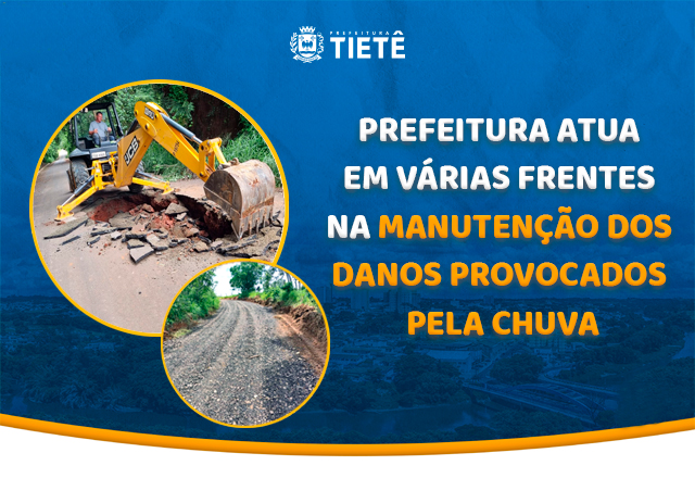 PREFEITURA ATUA EM VÁRIAS FRENTES NA MANUTENÇÃO DOS DANOS PROVOCADOS PELA CHUVA